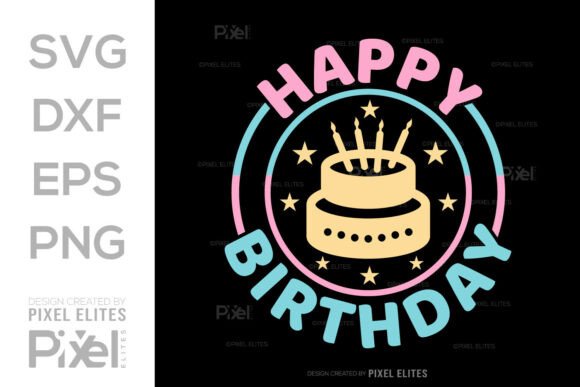 Celebrate with Style: The Ultimate Happy Birthday SVG Collection