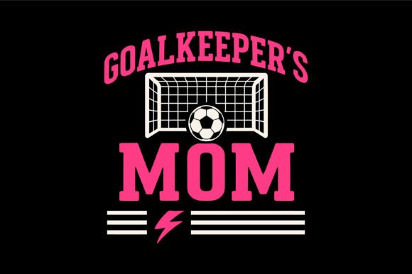Goalkeeper's Mom Soccer Design: A Creative Asset for Team Spirit