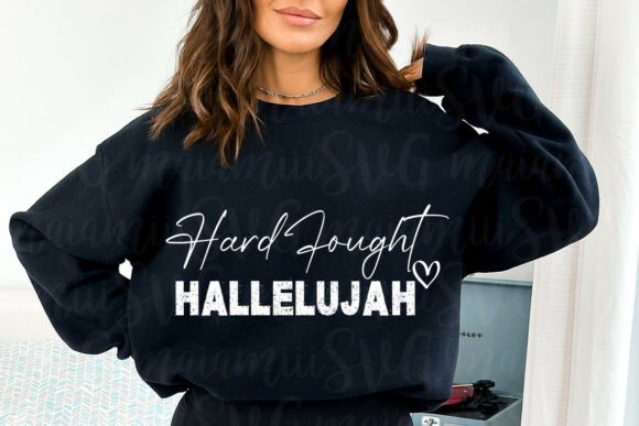 Hard Fought Hallelujah Svg Design: A Digital Asset for Modern Creators